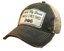 Load image into Gallery viewer, Hold My Drink While I Pet This Dog Trucker Hat Baseball Cap