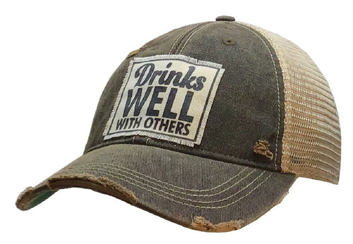 Drinks Well With Others Trucker Cap - Unisex