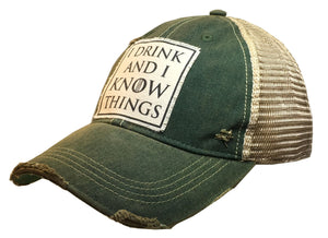 "I Drink And I Know Things" Vintage Distressed Trucker Hat
